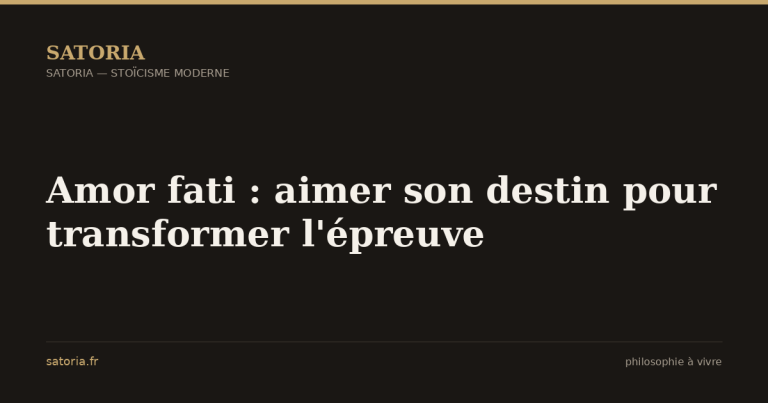 Amor fati : aimer son destin pour transformer l'épreuve