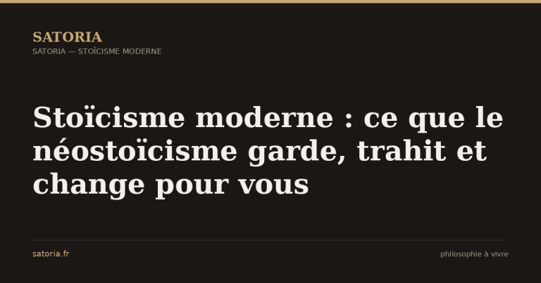 Stoïcisme moderne : ce que le néostoïcisme garde, trahit et change pour vous