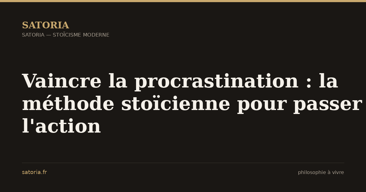 Vaincre la procrastination : la méthode stoïcienne pour passer à l'action